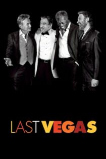 دانلود فیلم Last Vegas 2013 بدون سانسور با پخش آنلاین