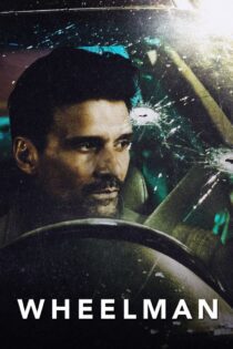 دانلود فیلم Wheelman 2017 بدون سانسور با پخش آنلاین