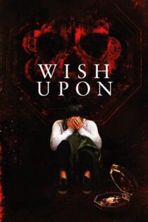 دانلود فیلم Wish Upon 2017 بدون سانسور با پخش آنلاین