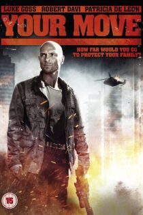 دانلود فیلم Your Move 2017 بدون سانسور با پخش آنلاین