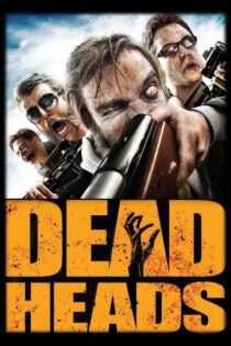 دانلود فیلم Deadheads 2011 بدون سانسور با پخش آنلاین