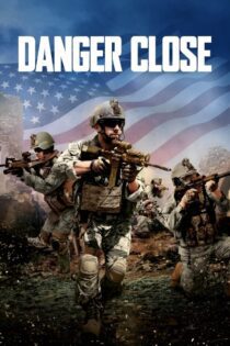 دانلود فیلم Danger Close 2017 بدون سانسور با پخش آنلاین دانلود فیلم Danger Close 2017 بدون سانسور با پخش آنلاین