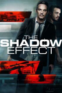 دانلود فیلم The Shadow Effect 2017 بدون سانسور با پخش آنلاین