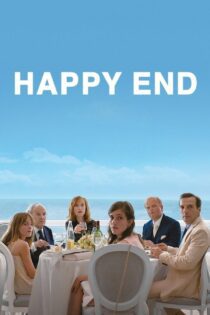 دانلود فیلم Happy End 2017 بدون سانسور با پخش آنلاین