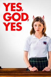 دانلود فیلم Yes, God, Yes 2019 بدون سانسور با پخش آنلاین