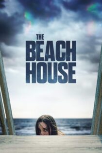 دانلود فیلم The Beach House 2019 بدون سانسور با پخش آنلاین