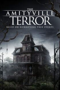 دانلود فیلم The Amityville Terror 2016 بدون سانسور با پخش آنلاین دانلود فیلم The Amityville Terror 2016 بدون سانسور با پخش آنلاین