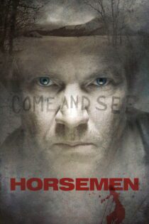دانلود فیلم Horsemen 2009 بدون سانسور با پخش آنلاین دانلود فیلم Horsemen 2009 بدون سانسور با پخش آنلاین