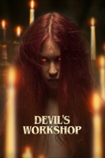 دانلود فیلم Devil’s Workshop 2022 بدون سانسور با پخش آنلاین دانلود فیلم Devil’s Workshop 2022 بدون سانسور با پخش آنلاین