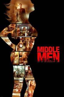دانلود فیلم Middle Men 2009 بدون سانسور با پخش آنلاین