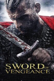 دانلود فیلم Sword of Vengeance 2015 بدون سانسور با پخش آنلاین دانلود فیلم Sword of Vengeance 2015 بدون سانسور با پخش آنلاین