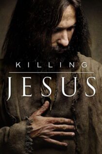 دانلود فیلم Killing Jesus 2015 بدون سانسور با پخش آنلاین دانلود فیلم Killing Jesus 2015 بدون سانسور با پخش آنلاین