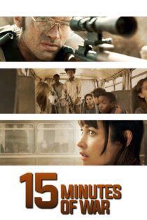 دانلود فیلم 15 Minutes of War 2019 بدون سانسور با پخش آنلاین