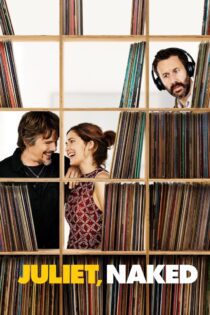 دانلود فیلم Juliet, Naked 2018 بدون سانسور با پخش آنلاین