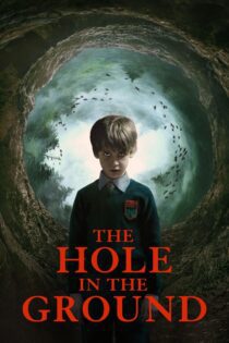دانلود فیلم The Hole in the Ground 2019 بدون سانسور با پخش آنلاین