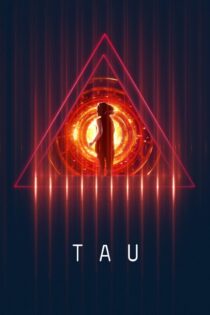 دانلود فیلم Tau 2018 بدون سانسور با پخش آنلاین
