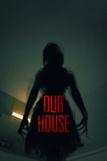 دانلود فیلم Our House 2018 بدون سانسور با پخش آنلاین
