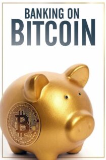 دانلود فیلم Banking on Bitcoin 2016 بدون سانسور با پخش آنلاین دانلود فیلم Banking on Bitcoin 2016 بدون سانسور با پخش آنلاین