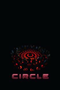 دانلود فیلم Circle 2015 بدون سانسور با پخش آنلاین دانلود فیلم Circle 2015 بدون سانسور با پخش آنلاین