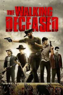 دانلود فیلم The Walking Deceased 2015 بدون سانسور با پخش آنلاین دانلود فیلم The Walking Deceased 2015 بدون سانسور با پخش آنلاین