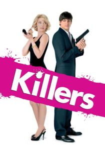 دانلود فیلم Killers 2010 بدون سانسور با پخش آنلاین
