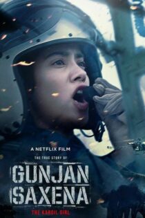دانلود فیلم Gunjan Saxena: The Kargil Girl 2020 بدون سانسور با پخش آنلاین