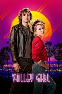 دانلود فیلم Valley Girl 2020 بدون سانسور با پخش آنلاین