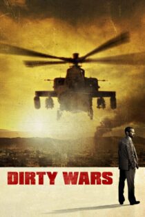 دانلود فیلم Dirty Wars 2013 بدون سانسور با پخش آنلاین دانلود فیلم Dirty Wars 2013 بدون سانسور با پخش آنلاین