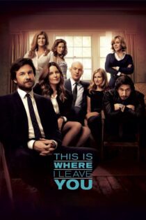 دانلود فیلم This Is Where I Leave You 2014 بدون سانسور با پخش آنلاین
