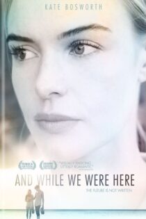 دانلود فیلم And While We Were Here 2012 بدون سانسور با پخش آنلاین