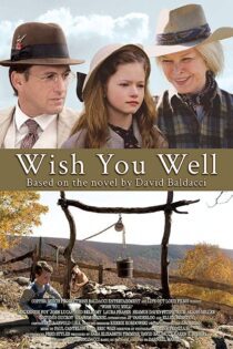 دانلود فیلم Wish You Well 2013 بدون سانسور با پخش آنلاین