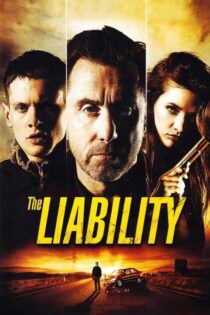 دانلود فیلم The Liability 2012 بدون سانسور با پخش آنلاین