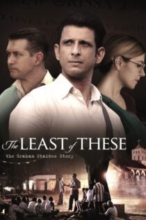 دانلود فیلم The Least of These: The Graham Staines Story 2019 بدون سانسور با پخش آنلاین