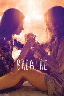 دانلود فیلم Breathe 2014 بدون سانسور با پخش آنلاین