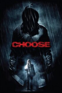 دانلود فیلم Choose 2011 بدون سانسور با پخش آنلاین