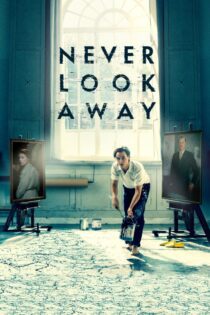 دانلود فیلم Never Look Away 2018 بدون سانسور با پخش آنلاین