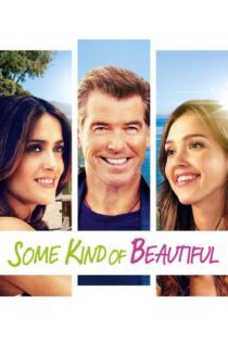 دانلود فیلم Some Kind of Beautiful 2014 بدون سانسور با پخش آنلاین