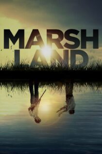 دانلود فیلم Marshland 2014 بدون سانسور با پخش آنلاین