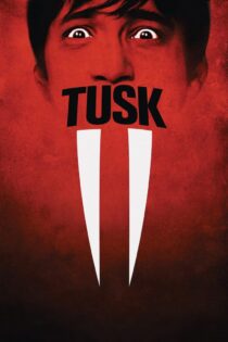 دانلود فیلم Tusk 2014 بدون سانسور با پخش آنلاین دانلود فیلم Tusk 2014 بدون سانسور با پخش آنلاین