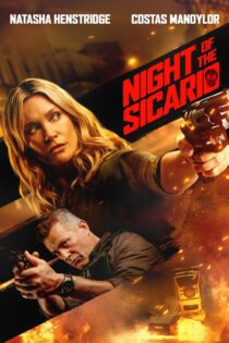 دانلود فیلم Night of the Sicario 2021 بدون سانسور با پخش آنلاین دانلود فیلم Night of the Sicario 2021 بدون سانسور با پخش آنلاین