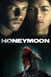 دانلود فیلم Honeymoon 2014 بدون سانسور با پخش آنلاین دانلود فیلم Honeymoon 2014 بدون سانسور با پخش آنلاین