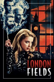 دانلود فیلم London Fields 2018 بدون سانسور با پخش آنلاین