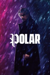 دانلود فیلم Polar 2019 بدون سانسور با پخش آنلاین
