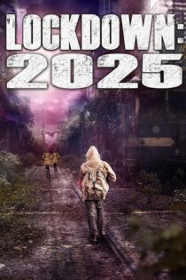 دانلود فیلم Lockdown 2025 2021 بدون سانسور با پخش آنلاین