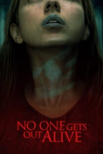 دانلود فیلم No One Gets Out Alive 2021 بدون سانسور با پخش آنلاین