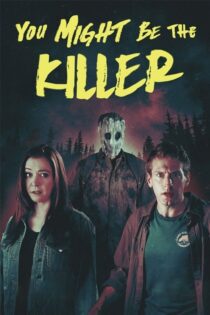 دانلود فیلم You Might Be the Killer 2018 بدون سانسور با پخش آنلاین