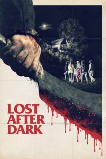 دانلود فیلم Lost After Dark 2015 بدون سانسور با پخش آنلاین