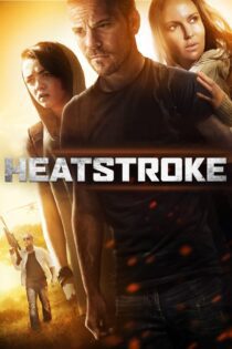 دانلود فیلم Heatstroke 2013 بدون سانسور با پخش آنلاین دانلود فیلم Heatstroke 2013 بدون سانسور با پخش آنلاین