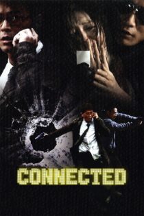 دانلود فیلم Connected 2008 بدون سانسور با پخش آنلاین