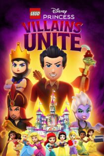 دانلود فیلم LEGO Disney Princess: Villains Unite 2025 بدون سانسور با پخش آنلاین